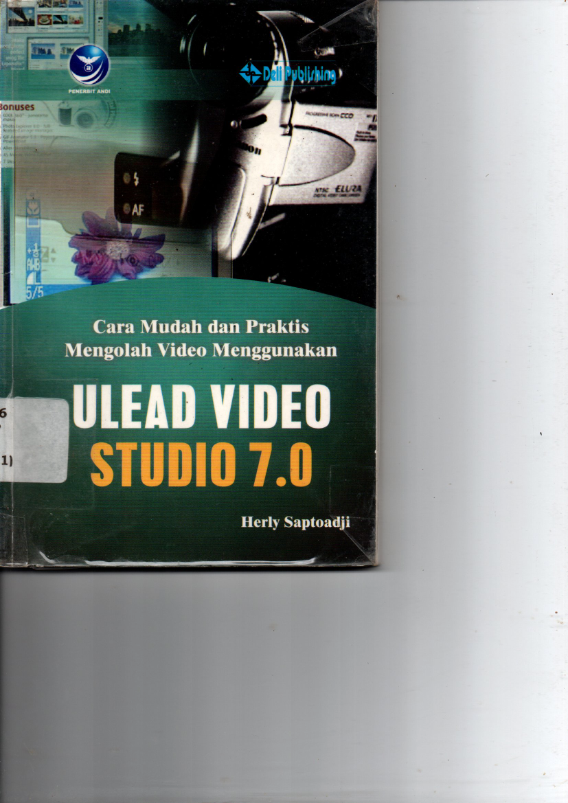 Cara Mudah dan Praktis Mengolah Video Menggunakan ULEAD VIDEO STUDIO 7.0