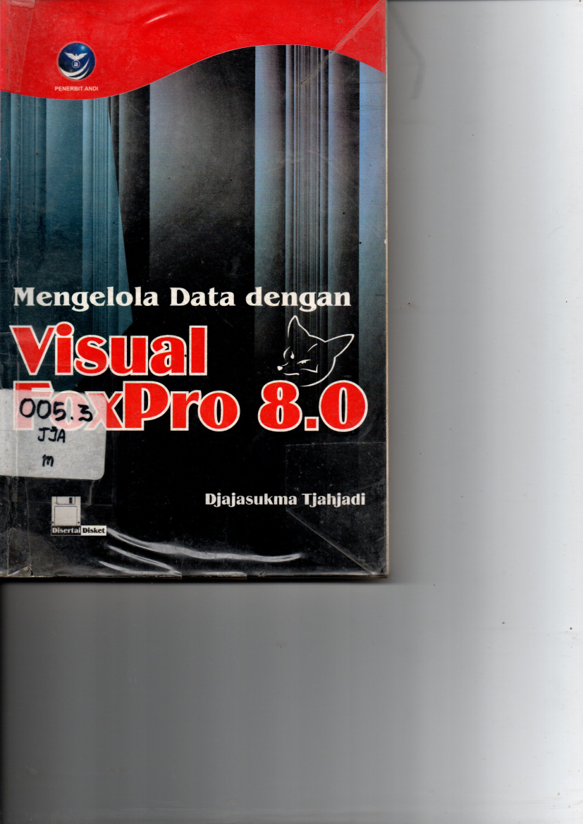 Mengelola Data dengan Visual Fox Pro 8.0