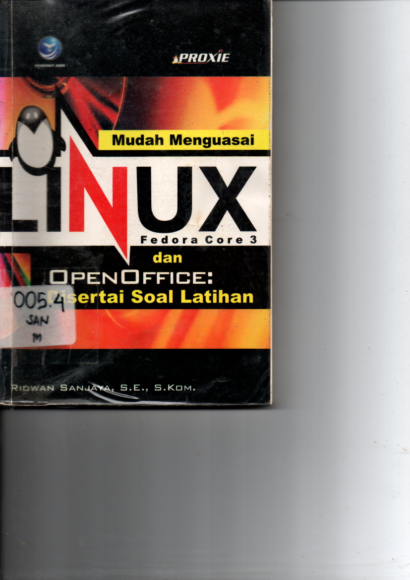 Mudah Menguasai Linux Fedore core 3 dan Open Office