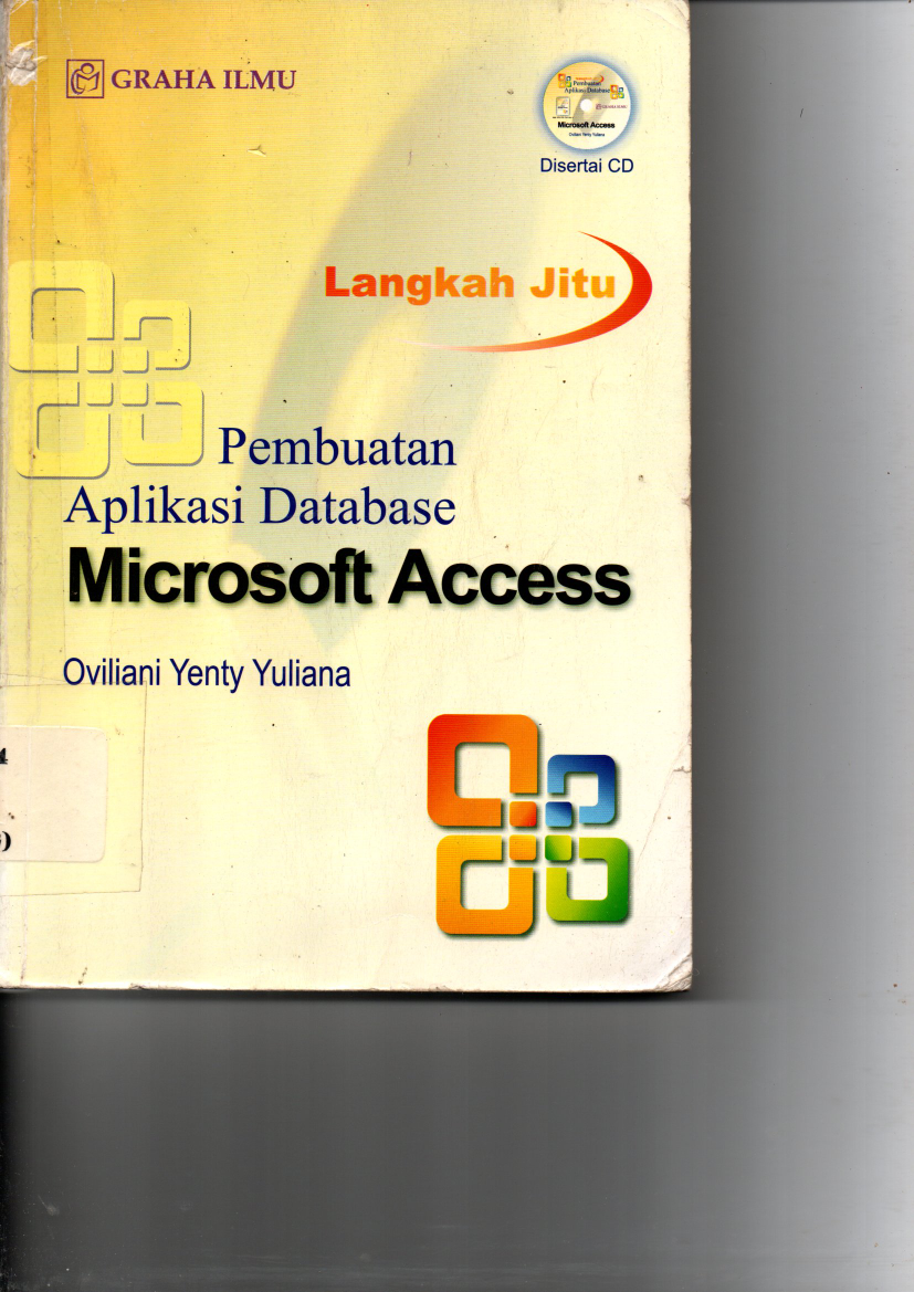 Langkah Jitu Pembuatan Aplikasi Database Microsoft Access Cet 1