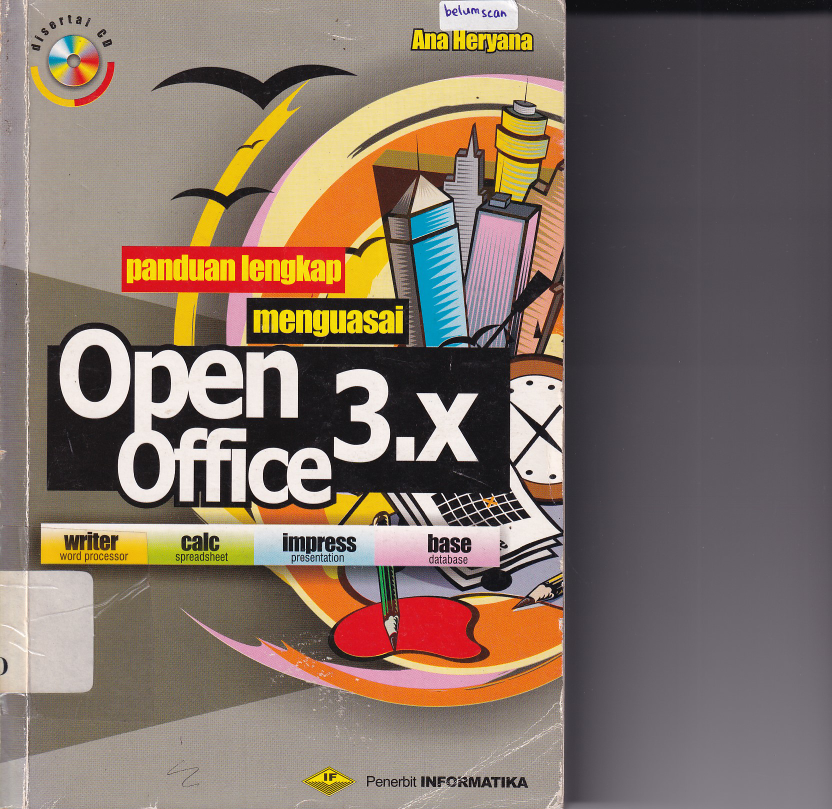Panduan Lengkap Menguasai Open Office 3.x (Cet. 1)