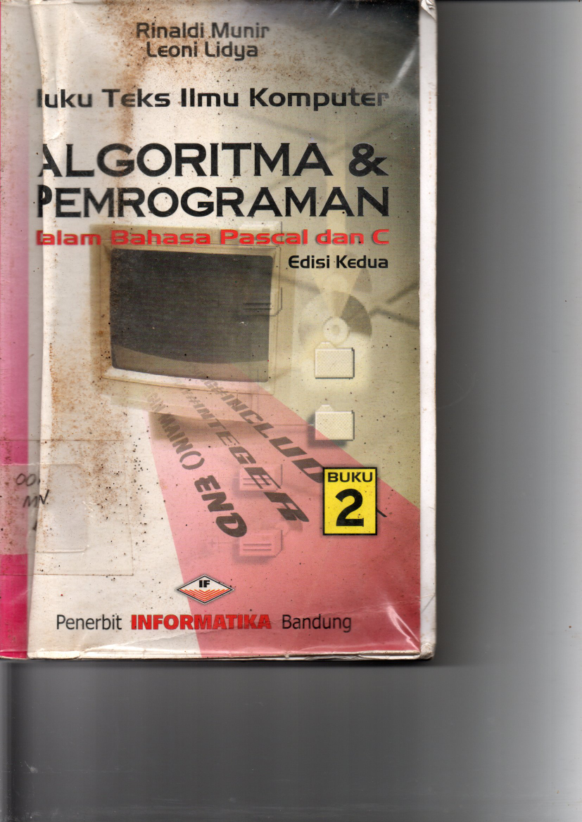 Buku Teks Ilmu Komputer: Algoritma &amp; Pemrograman dalamm Bahasa Pascal dan C (Ed. 2, Cet. 4)