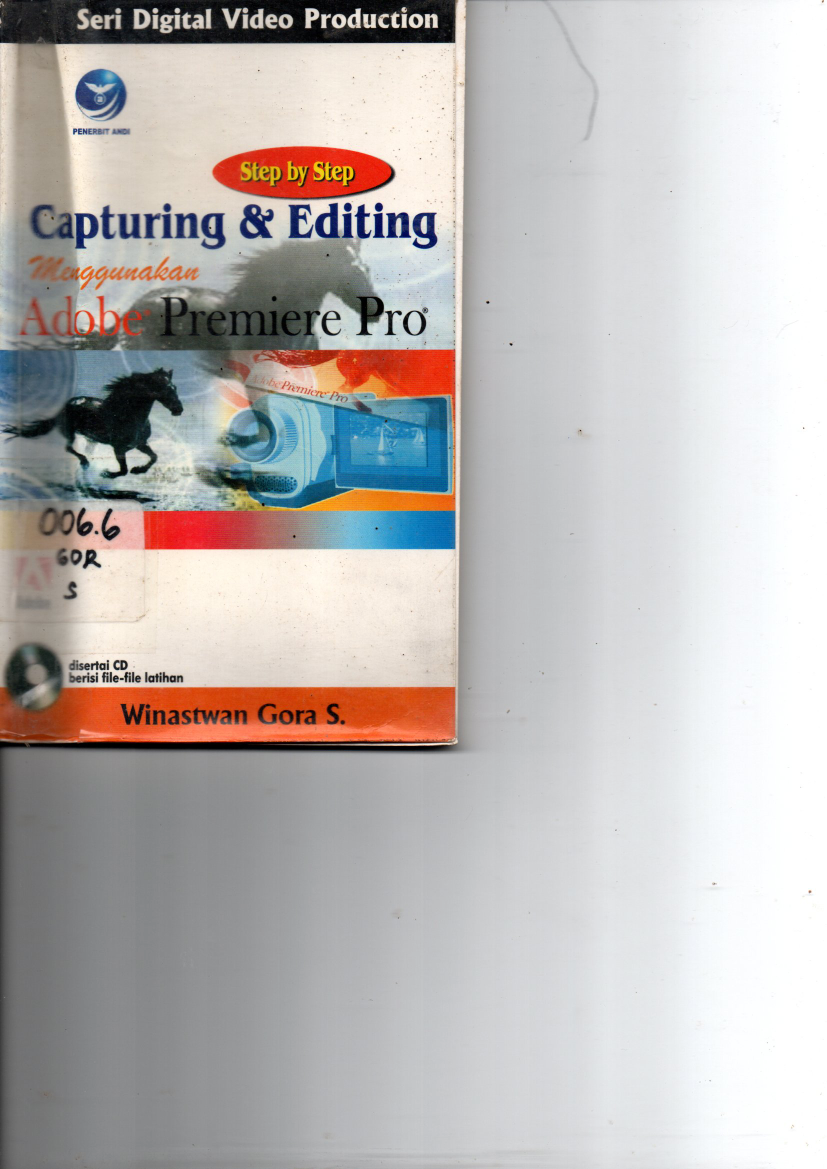 Step By Step Capturing &amp; Editing Menggunakan Adobe Premiere Pro