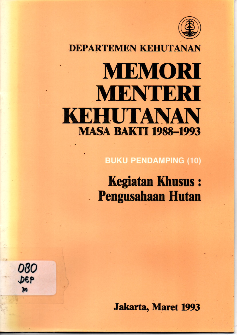 Memori Menteri Kehutanan Masa Bakti 1988-1993 Buku Pendamping 10