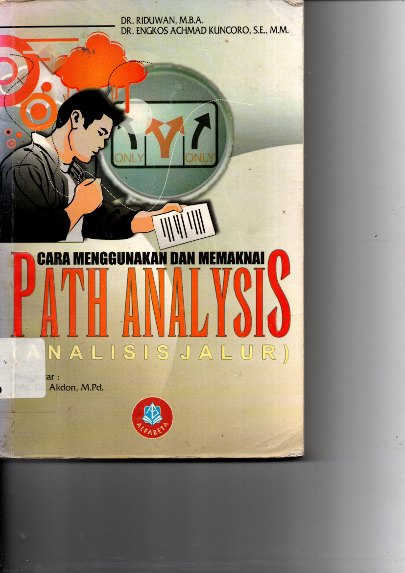 Cara  Menggunakan dan Memakai Path Analysis : Analisis Jalur