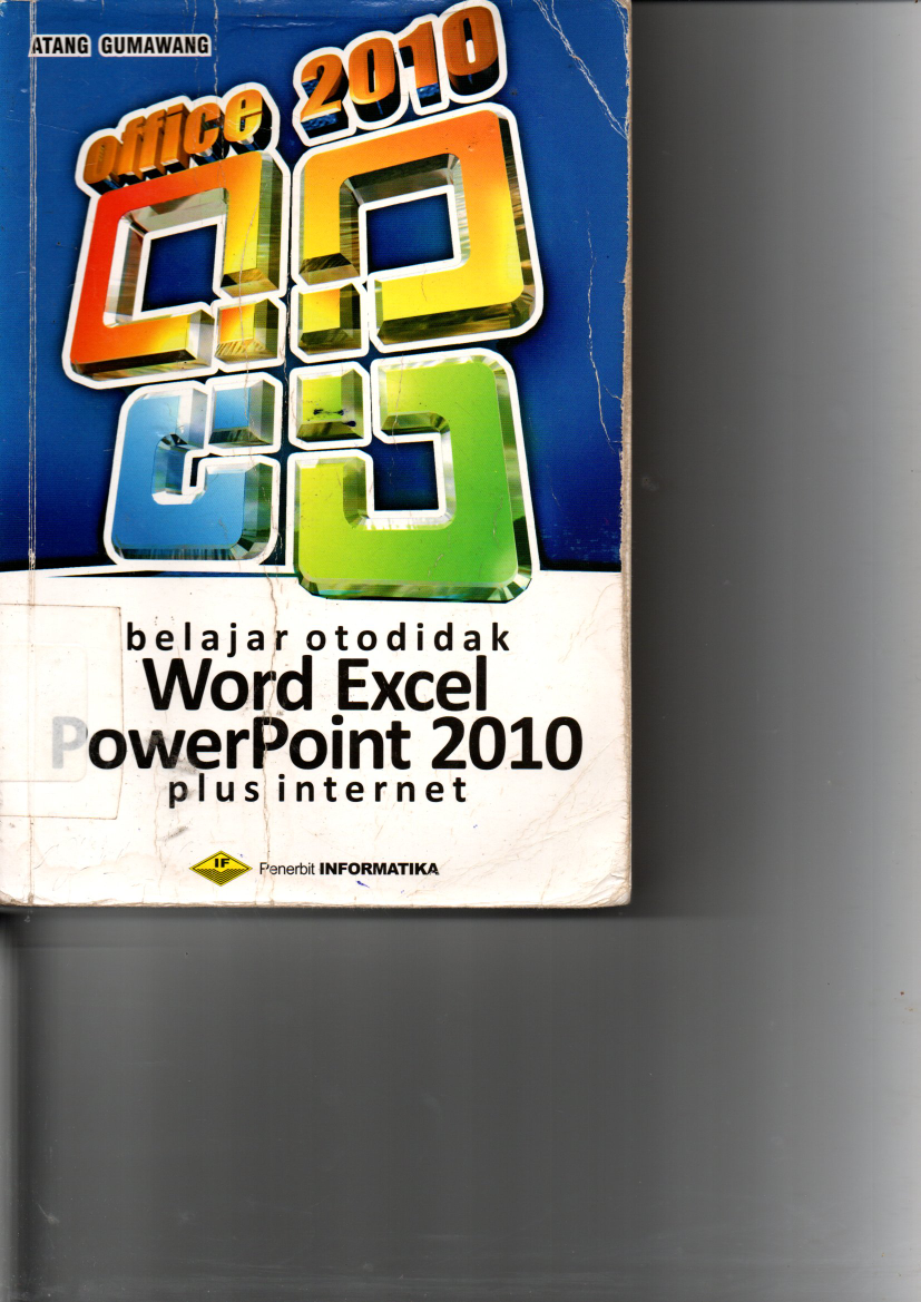Belajar Otodidak Word Excel Power Point 2010 Plus internet
