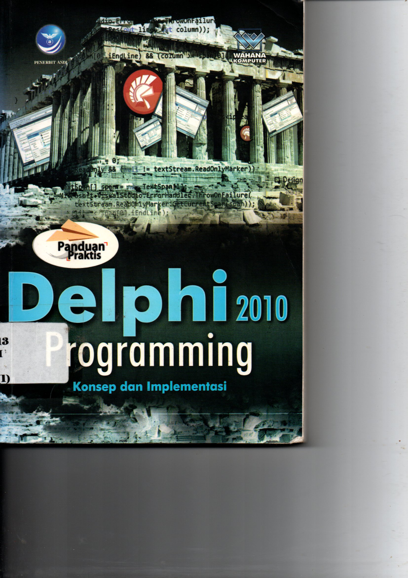 Panduan Praktis DelPhi 2010 Programing Konsep dan implementasi