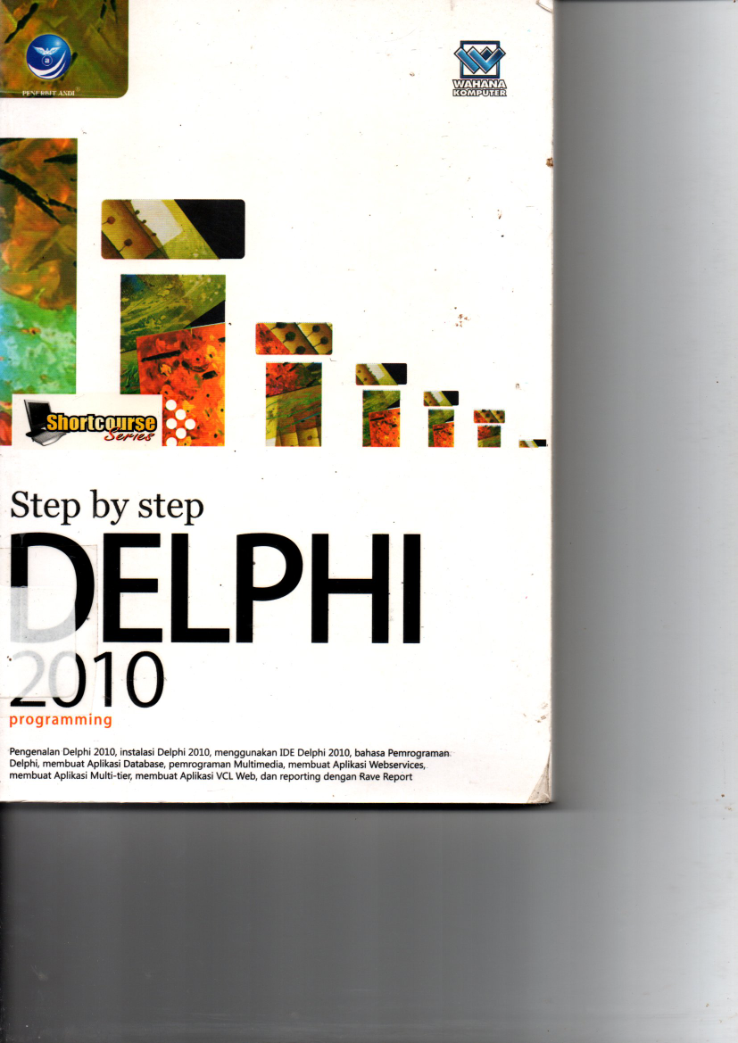 Short Corse Series Step by Step Delphi 2010 Programming