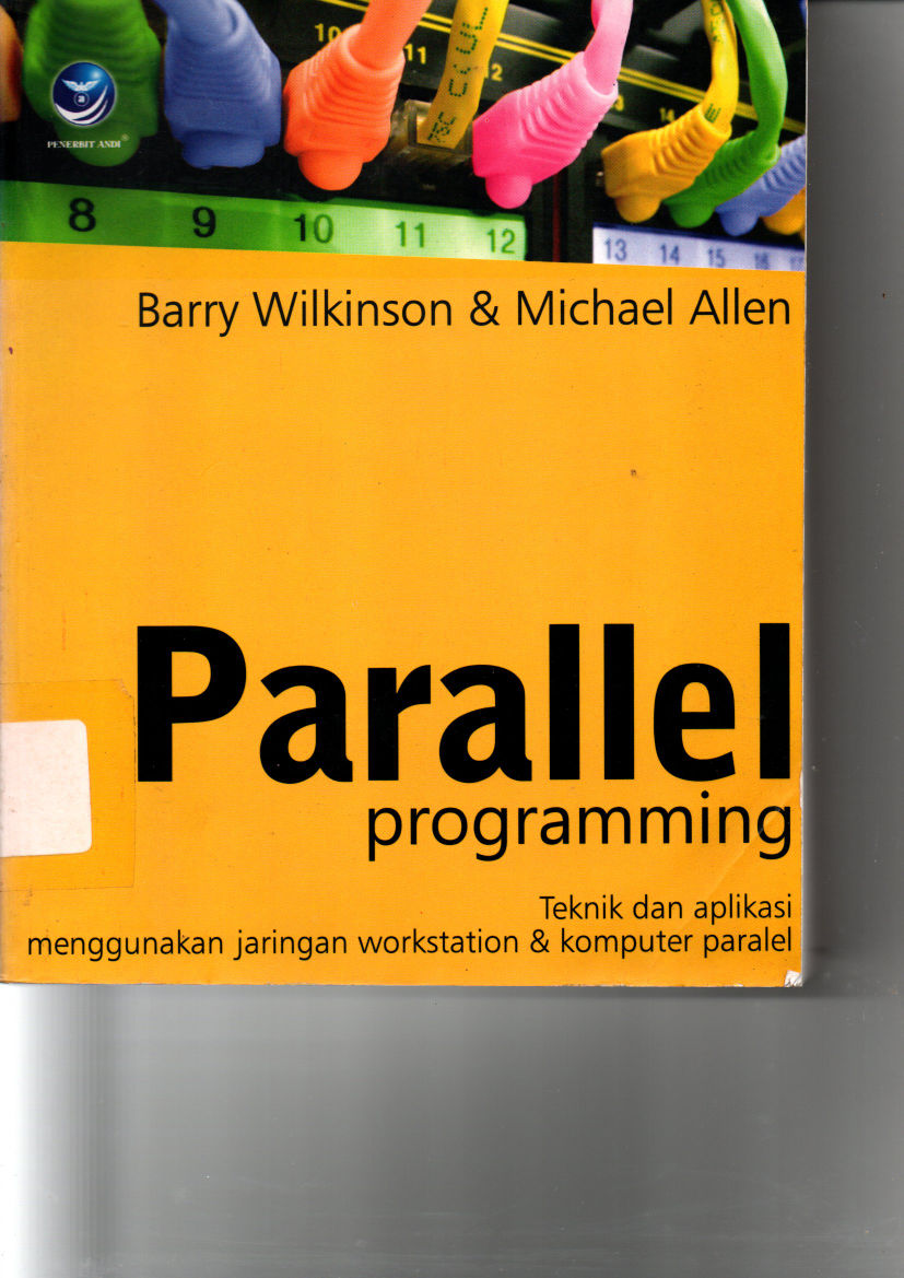 Parallel Programming: Teknik dan aplikasi menggunakan jaringan workstation &amp; komputer paralel