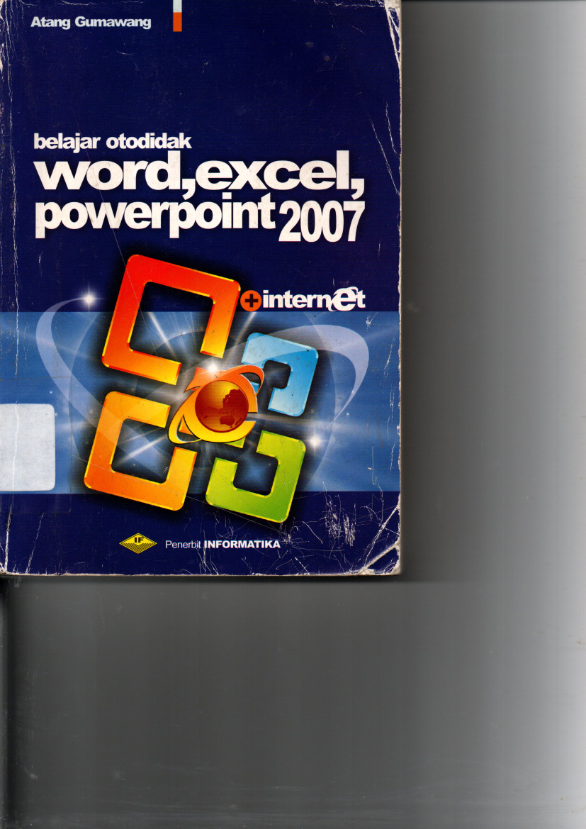 Belajar otodidak Word, Excel, Power point 2007 cet 3