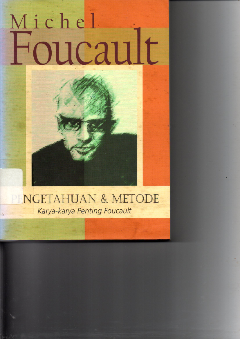 Pengetahuan &amp; Metode Karya Karya penting Michel Foucault