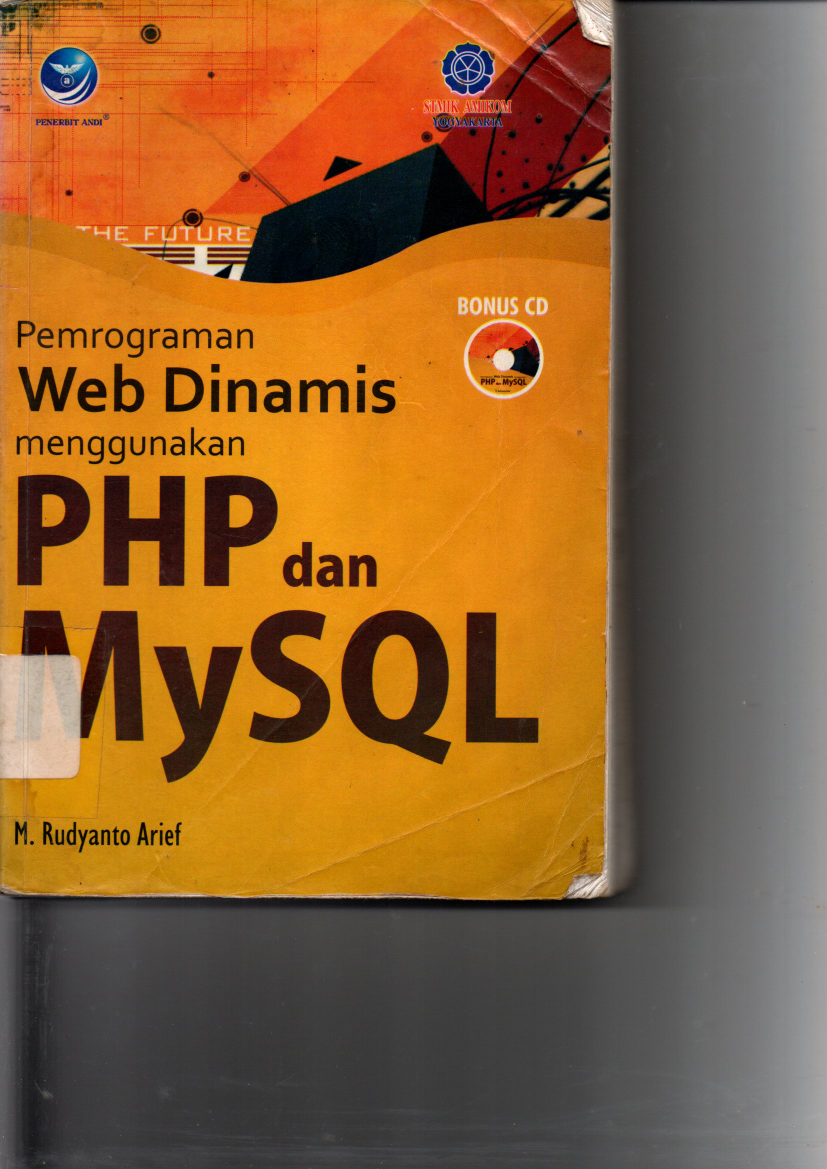 Pemrograman Web Dinamis Menggunakan PHP dan My SQL + CD