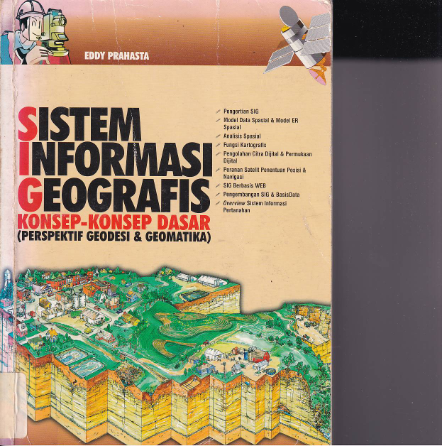 Sistem Informasi Geografis: Konsep-konsep Dasar (Perpektif Geodesi &amp; Geomatika) (Cet. 1)