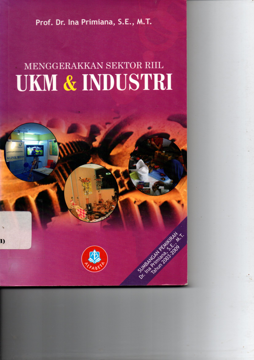 Menggerakan Sektor Rill UKM &amp; Industri