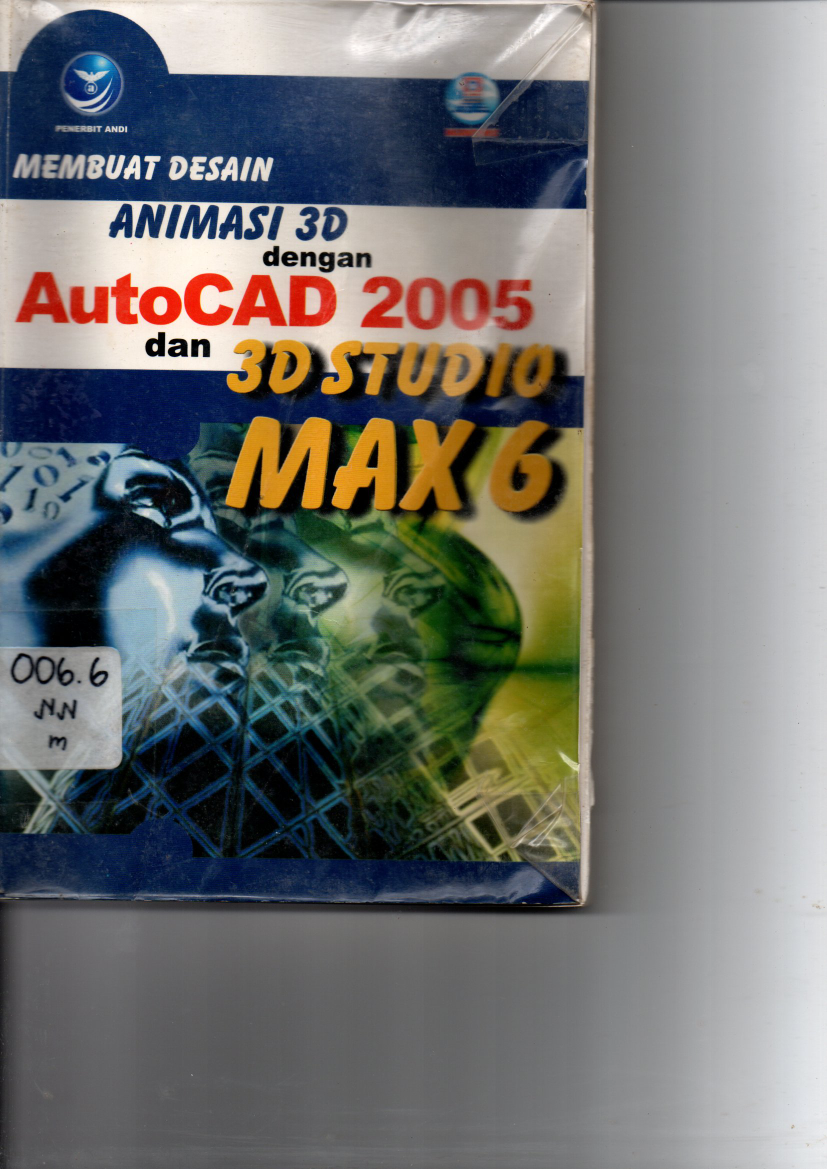 Membuat Desain Animasi 3D dengan AutoCAD 2005 dan 3D Studio Max 6