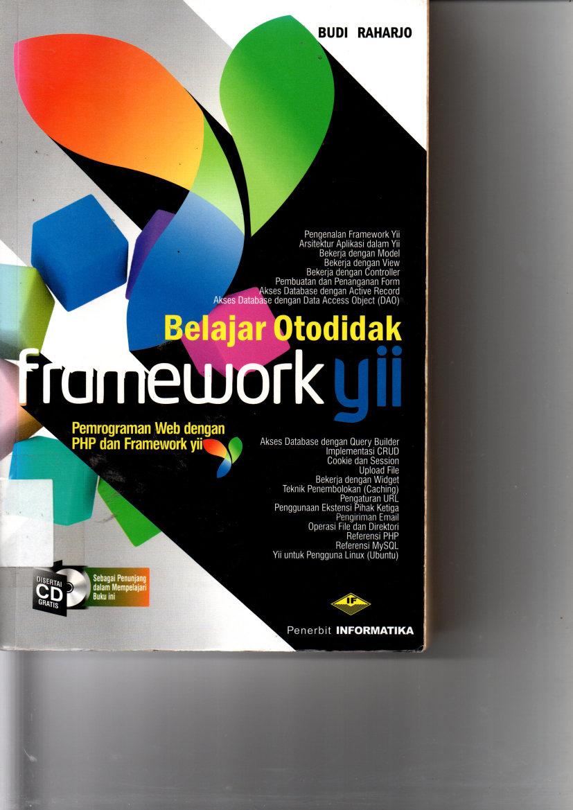 Belajar Otodidak Framework Yii: Pemrograman Web dengan PHP dan Framework Yii