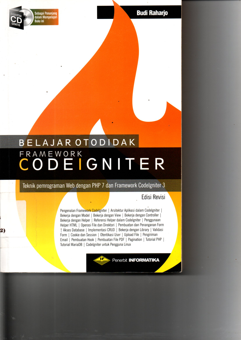Belajar Otodidak Framework Code Igniter: Teknik Pemrograman Web dengan PHP 7 dan Framework CodeIgniter 3