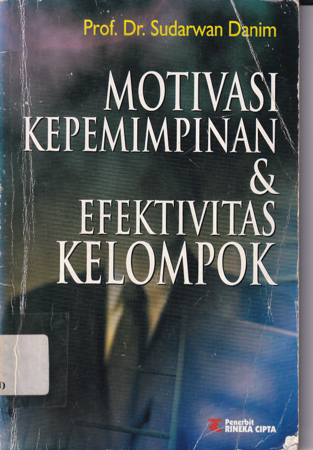 Motivasi Kepemimpinan &amp; Efektiveitas Kelompok (Cet. 1)