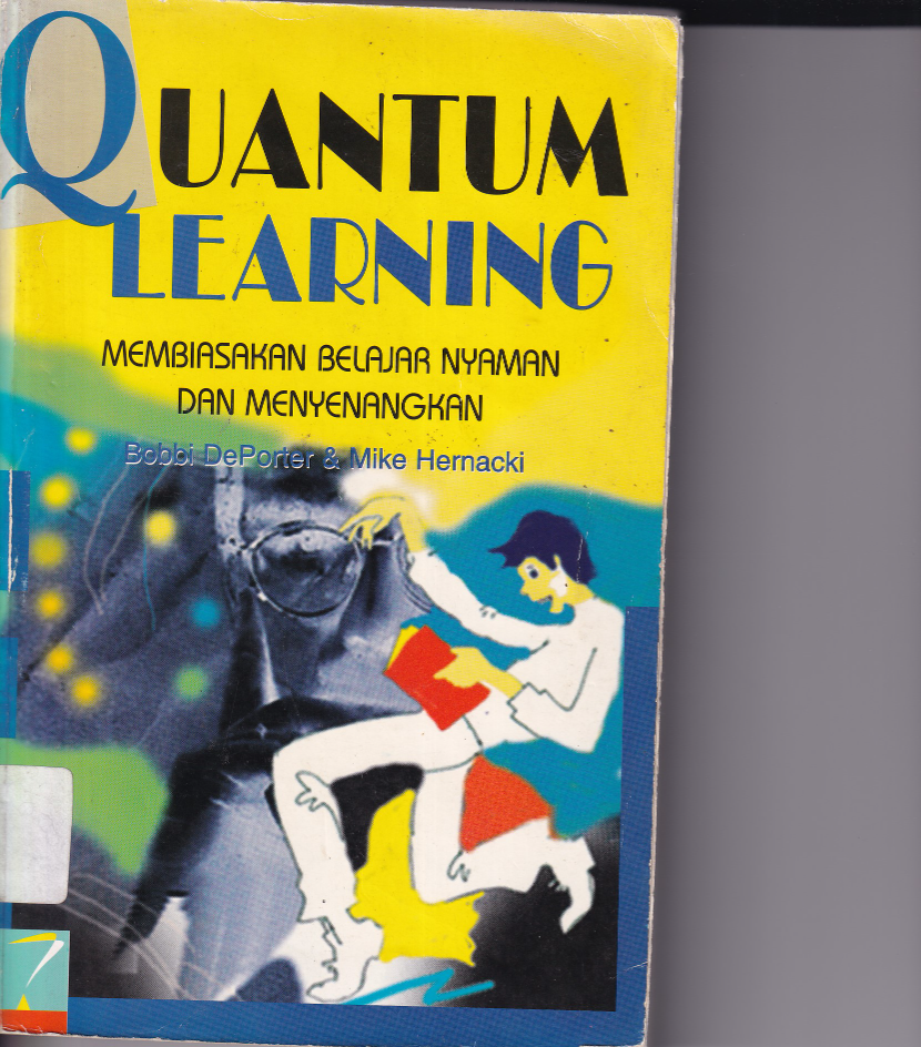 Quantum Learning: Membiasakan Belajar Nyaman dan Menyenangkan (Cet. 16)