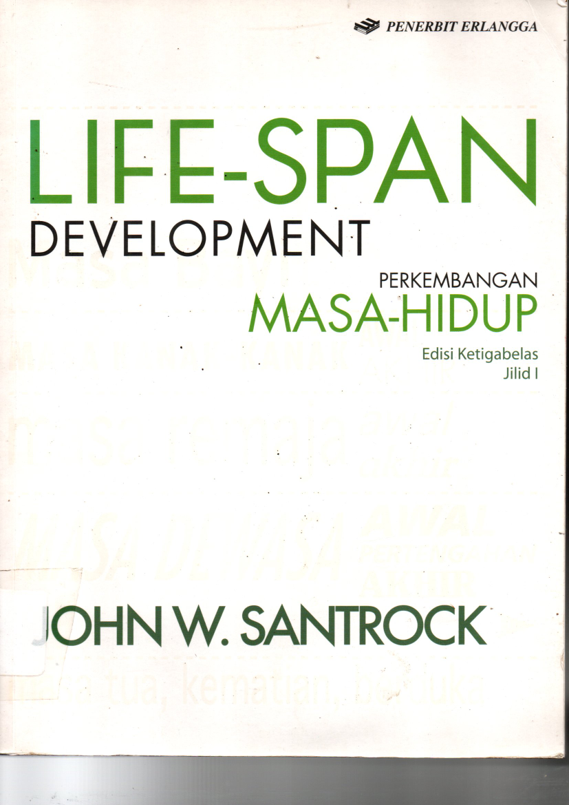 Life-Span Development - Perkembangan Masa-Hidup (Ed. 13, Jilid 1)