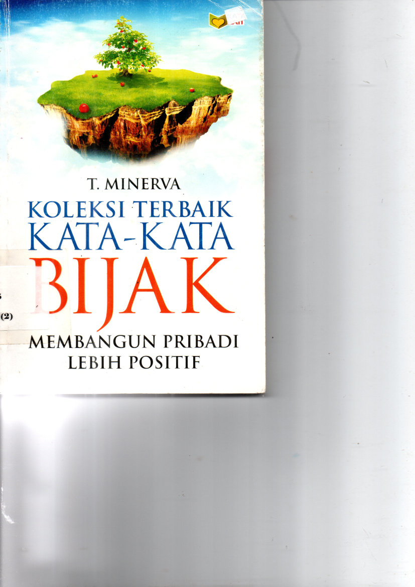 Koleksi Terbaik Kata-kata Bijak (Membangun Pribadi Lebih Positif (Cet. 4)
