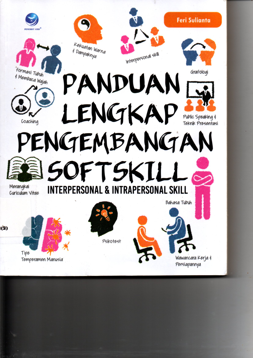 Panduan Lengkap Pengembangan Soft Skill: Interpersonal &amp; Intrapersonal Skill