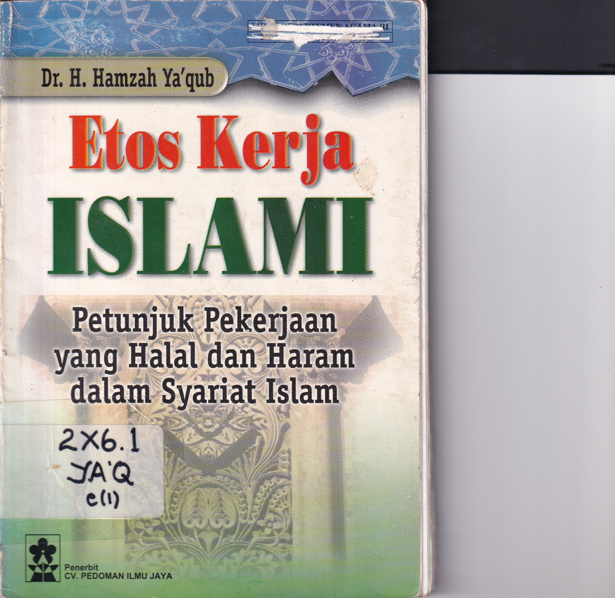 Etos Kerja Islam: Petunjuk Pekerjaan yang Halal dan Haram dalam Syariat Islam (Cet. 3)