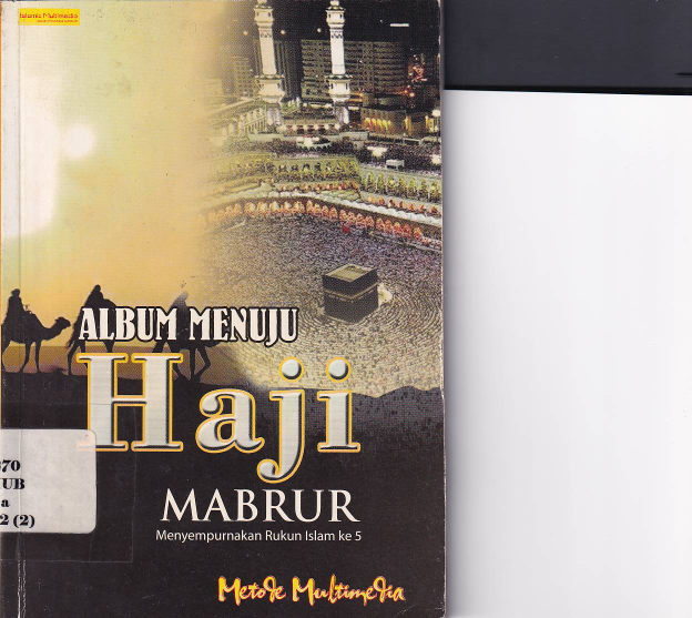 Album Menuju Haji Mabrur: Menyempurnakan Rukun Islam ke-5