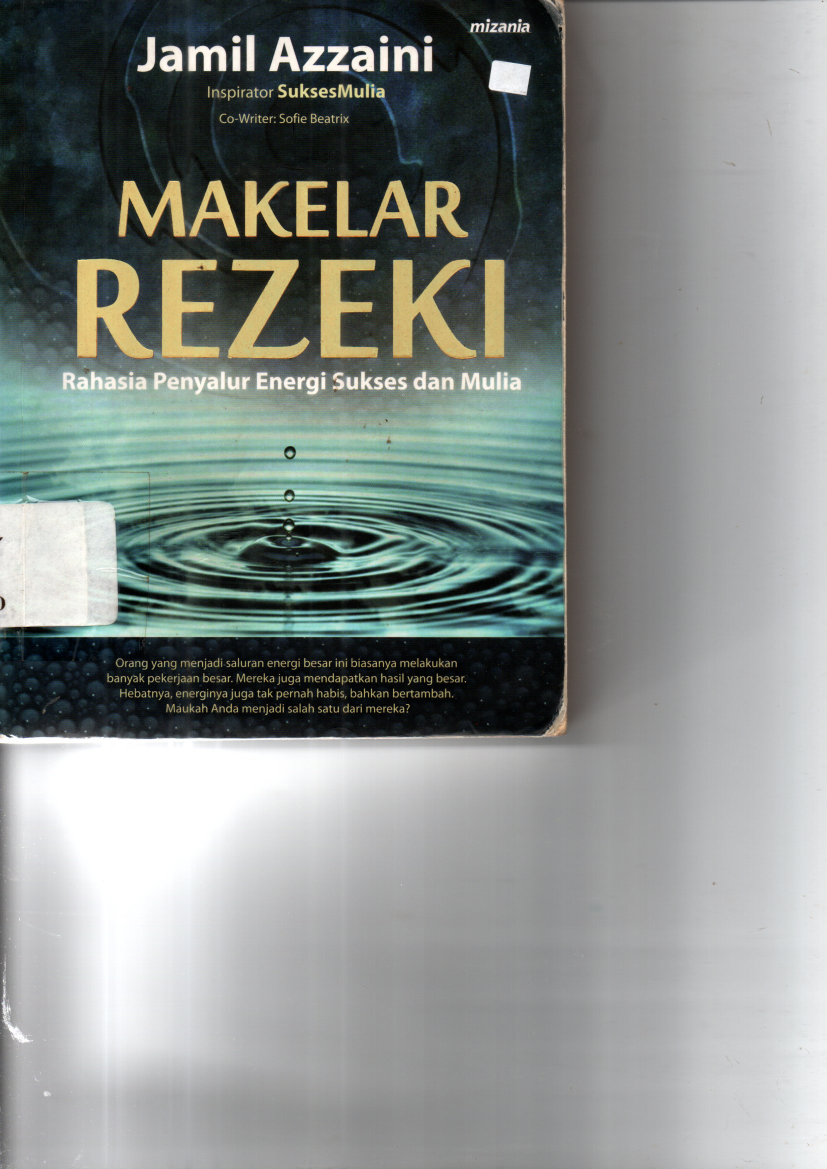 Makelar Rezeki Rahasia Penyalur Energi Sukses dan Mulia (Cet. 2)