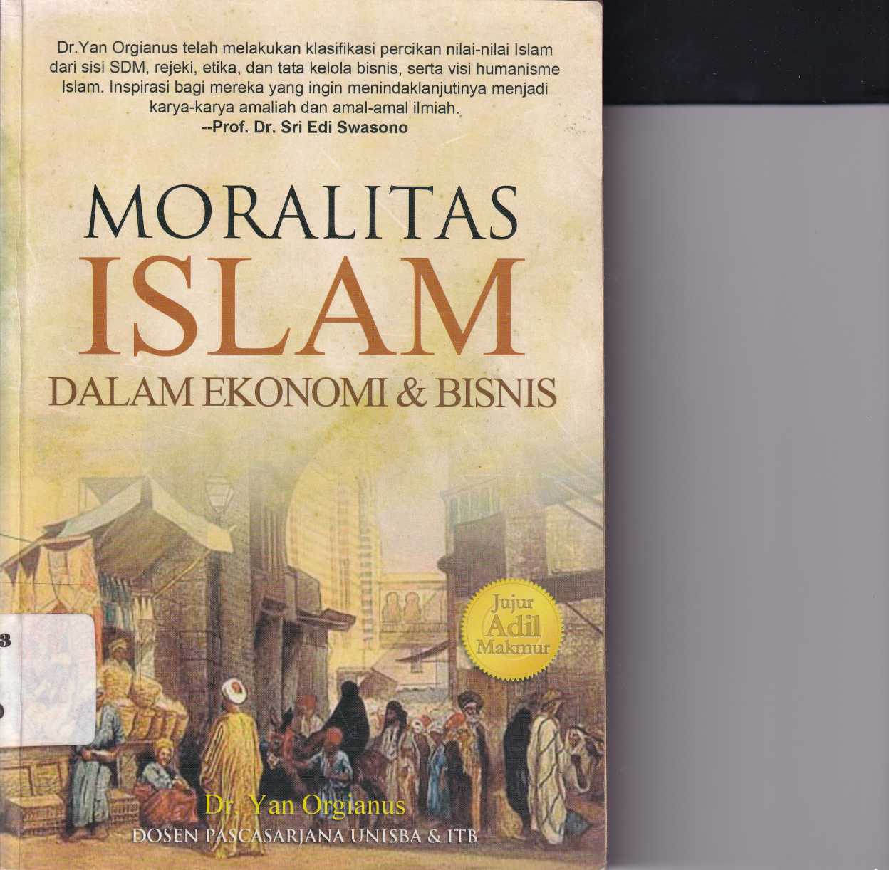 Moralitas Islam dalam Ekonomi &amp; Bisnis