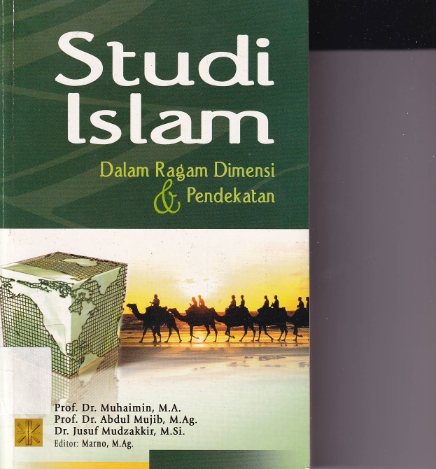 Studi Islam dalam Ragam dimensi &amp; Pendekatan
