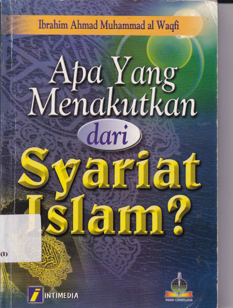 Apa Yang Menakutkan dari Syariat Islam?