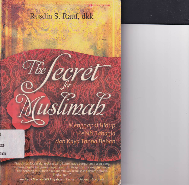 The Secret For Muslimah: Menggapai Hidup Lebih Bahagia dan Kaya Tanpa Beban