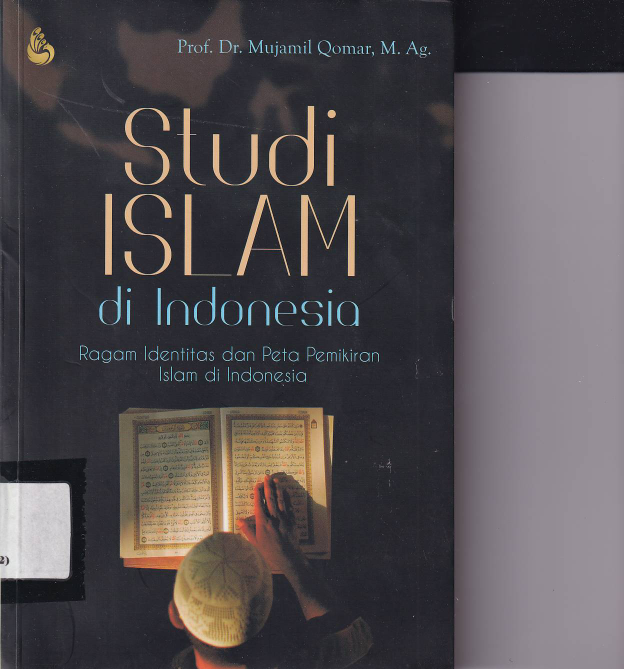 Studi Islam di Indonesia: Ragam Indentitas dan Peta Pemikiran Islam di Indonesia