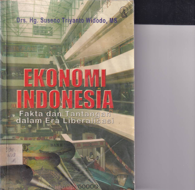 Ekonomi Indonesia: Fakta dan Tantangan Dalam Era Liberalisasi (Cet. 5)