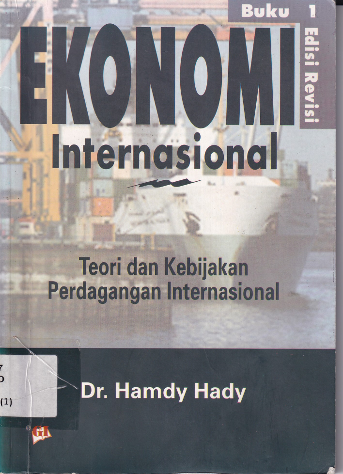 Ekonomi International : Teori dan Kebijakan Perdagangan Internasional (Buku 1, Ed. Revisi,Cet. 5)