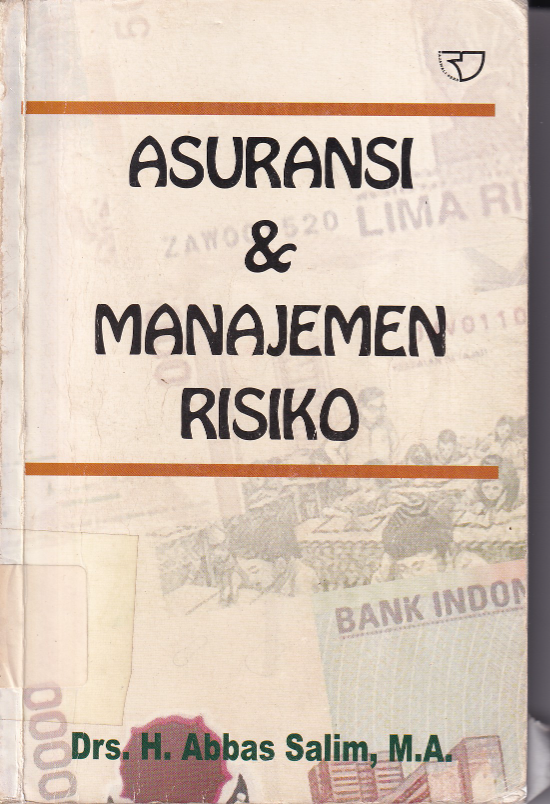 Asuransi &amp; Manajemen Resiko (Ed. 2, Cet. 8)