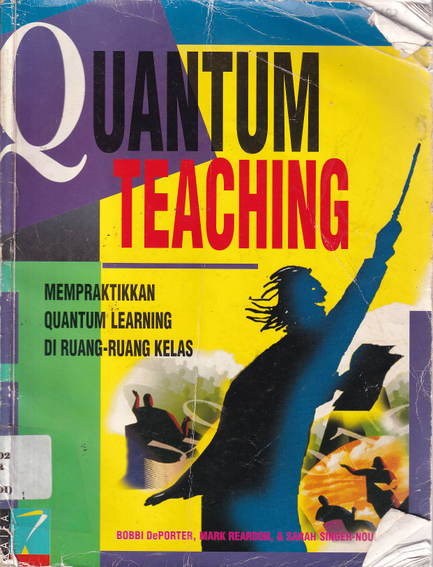 Quantum Teaching: Mempraktikkan Quantum Learning di Ruang-Ruang Kelas (Ed. Baru, Cet. 3)