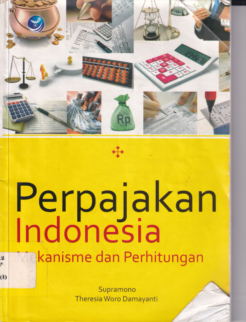 Perpajakan Indonesia: Mekanisme dan Perhitungan (Ed. 1)