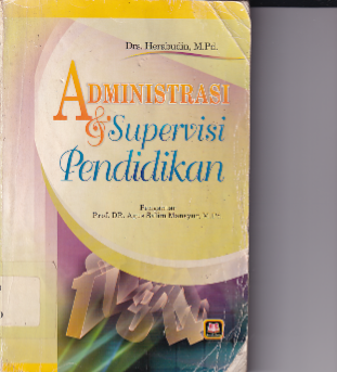 Administrasi &amp; Supervisi Pendiidkan (Cet. 1)