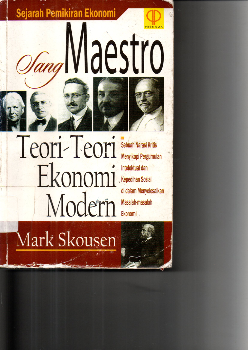 Sang Maestro: Teori-teori Ekonomi Modern (Cet. 3)