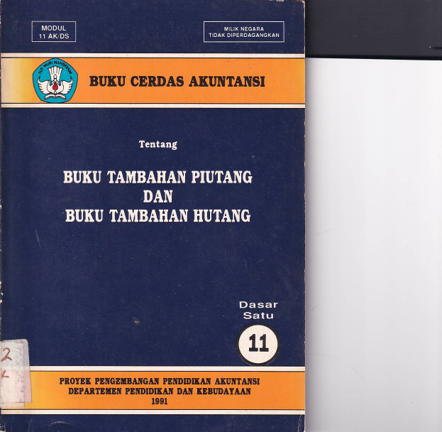 Buku Cerdas Akuntansi Tentang Buku Tambahan Piutang dan Buku Tambahan Hutang (Dasar Satu: 11)