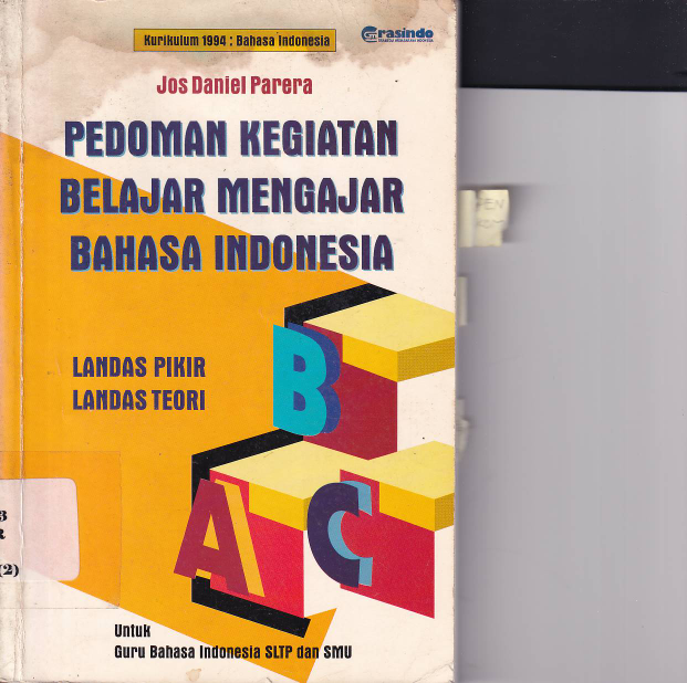 Pedoman Kegiatan Belajar Mengajar Bahasa Indonesia: Landas Pikir Landas Teori (Sumbangan TBM Gumilang)