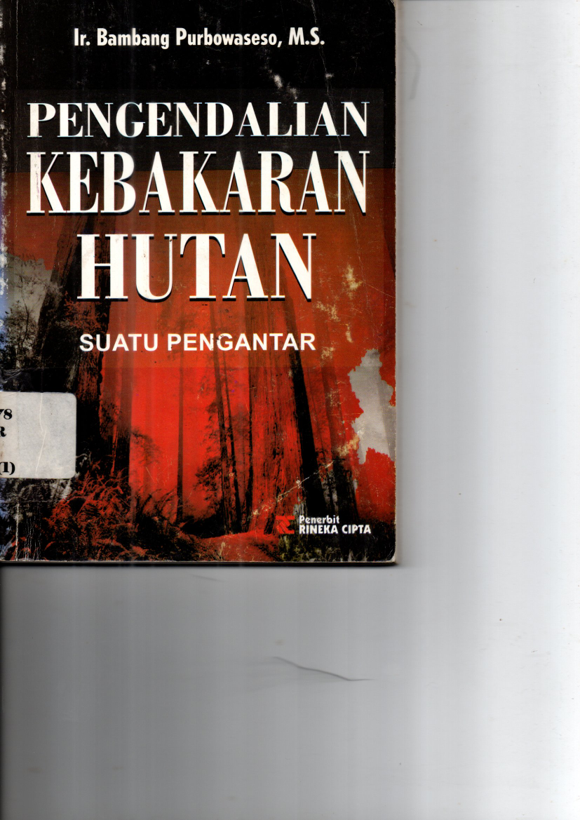 Pengendalian Kebakaran Hutan: Suatu Pengantar Cet. 1