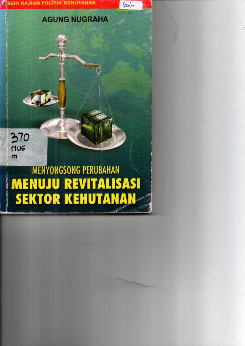 Menyongsong Perubahan Menuju Revitalisasi Sektor Kehutanan (Cet. 1)
