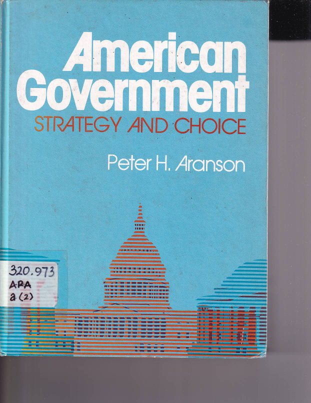 American Government: Strategy and Choice