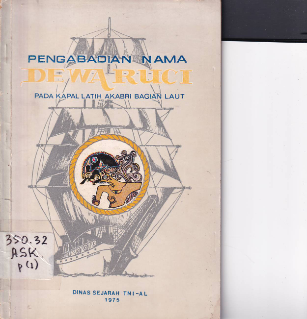 Pengabdian Nama Dewaruci pada Kapal Latih Akabri Bagian Lautan