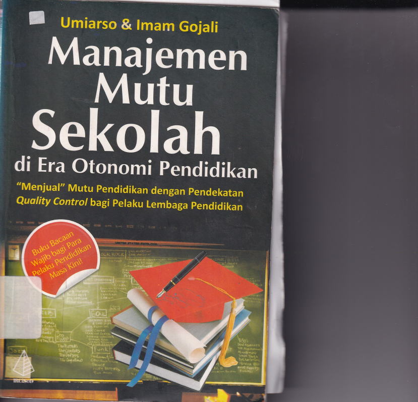 Manejemen Mutu Sekolah di Era Otonomi Pendidikan