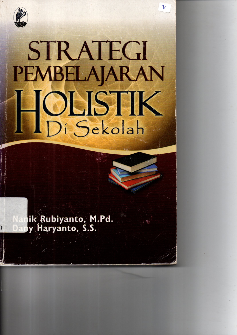 Strategi Pembelajaran Holistik di Sekolah (Cet. 1)