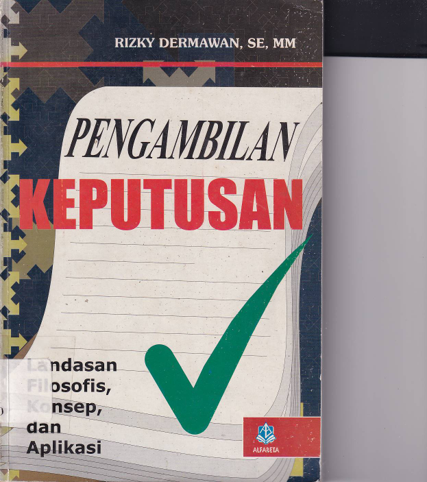 Pengambilan Keputusan: Landasan, Filosofis, Konsep, dan Aplikasi
